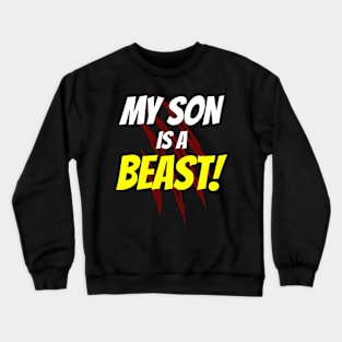 My Son is a Beast Crewneck Sweatshirt